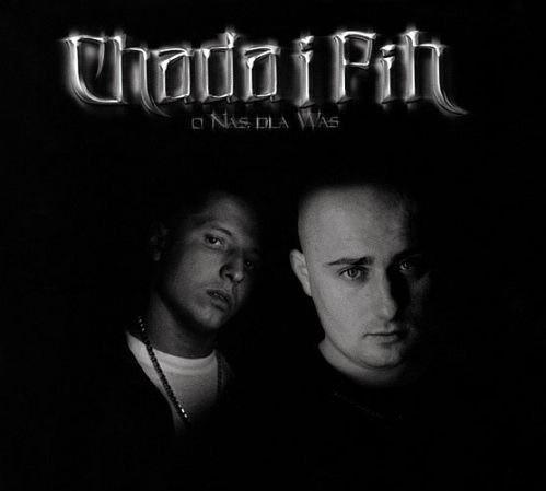 O nas, dla was CD, Chada, Pih
