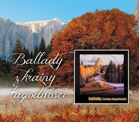 Ballady z krainy łagodności CD, praca zbiorowa