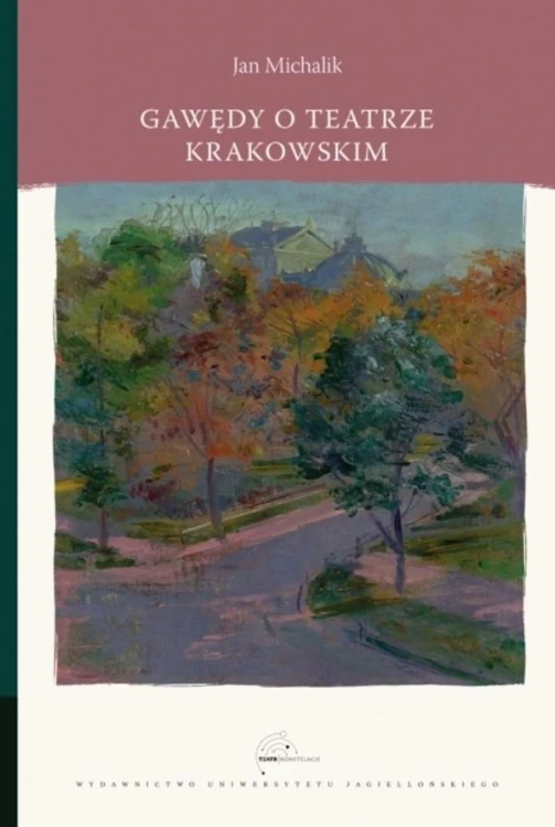 Gawędy o teatrze krakowskim, Jan Michalik