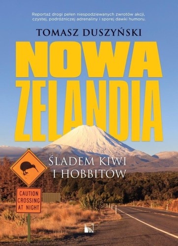 Nowa Zelandia. Śladem kiwi i hobbitów