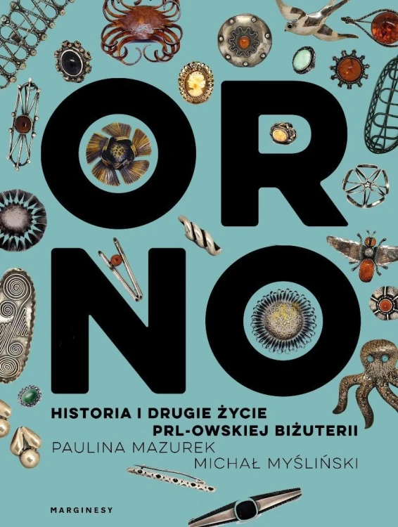 ORNO Historia i drugie życie PRL-owskiej biżuterii