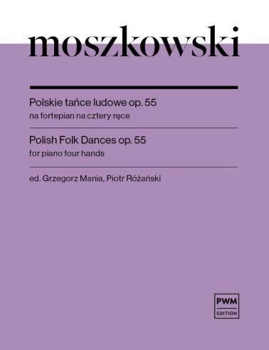 Polskie tańce ludowe op. 55, Maurycy Moszkowski