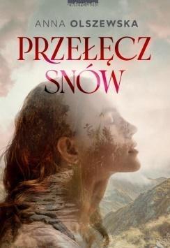 Przełęcz snów, Anna Olszewska