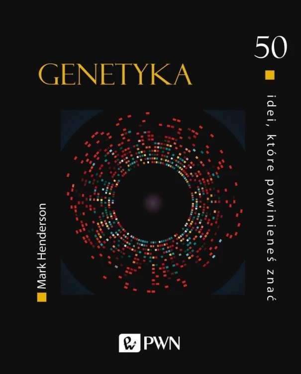 50 idei, które powinieneś znać. Genetyka