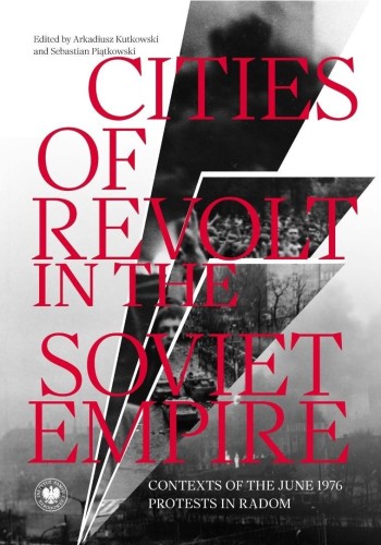 Cities of Revolt in the Soviet Empire