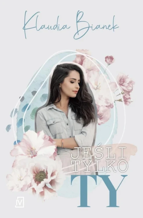 Jeśli tylko Ty, Klaudia Bianek