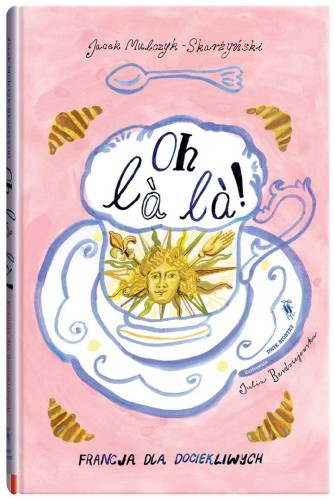 Oh la la!. Francja dla dociekliwych