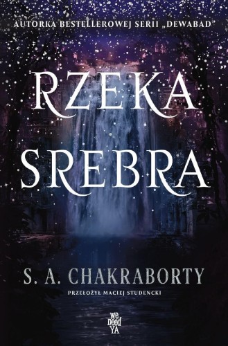 Rzeka srebra, S.A. Chakraborty