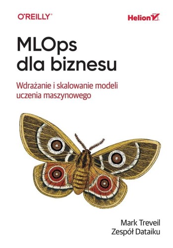 MLOps dla biznesu. Wdrażanie i skalowanie modeli..