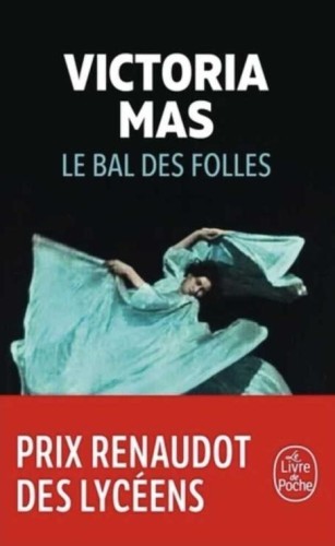 Bal des folles, Victoria Mas