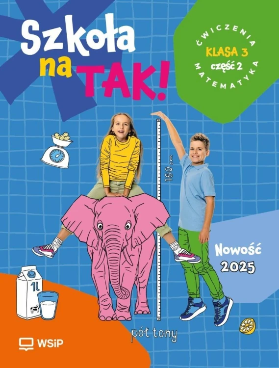 Matematyka SP 3 Szkoła na tak ćwiczenia cz.2