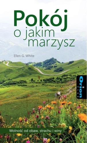 Pokój o jakim marzysz, Ellen G. White