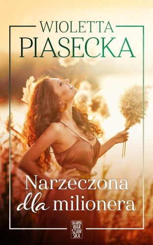 Narzeczona dla milionera, Wioletta Piasecka