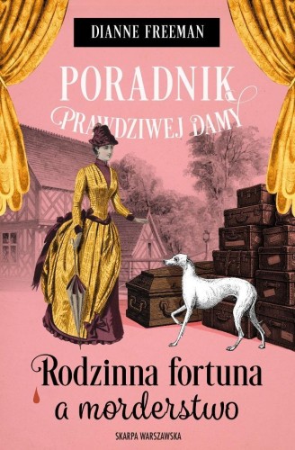 Poradnik prawdziwej damy, Dianne Freeman