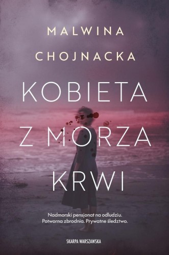 Kobieta z morza krwi, Malwina Chojnacka