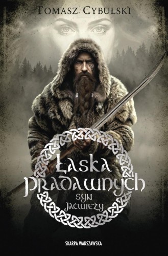 Syn Jaćwieży. Łaska pradawnych, Tomasz Cybulski