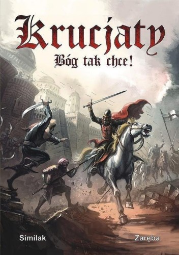 Krucjaty. Bóg tak chce!, Robert Zaręba