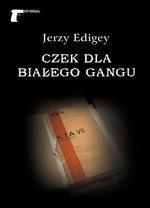 Czek dla białego gangu, Jerzy Edigey
