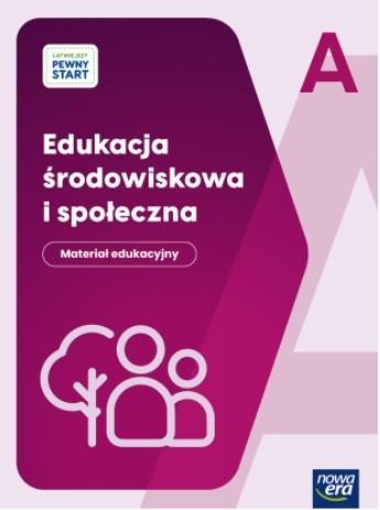 Łatwiejszy Pewny start. Edukacja środowiskowa.. A