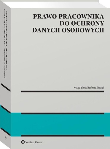 Prawo pracownika do ochrony danych osobowych