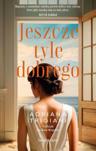 Jeszcze tyle dobrego, Adriana Trigiani