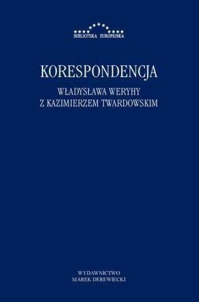 Korespondencja Władysława Weryhy z K. Twardowskim