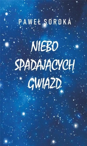 Niebo spadających gwiazd, Paweł Soroka