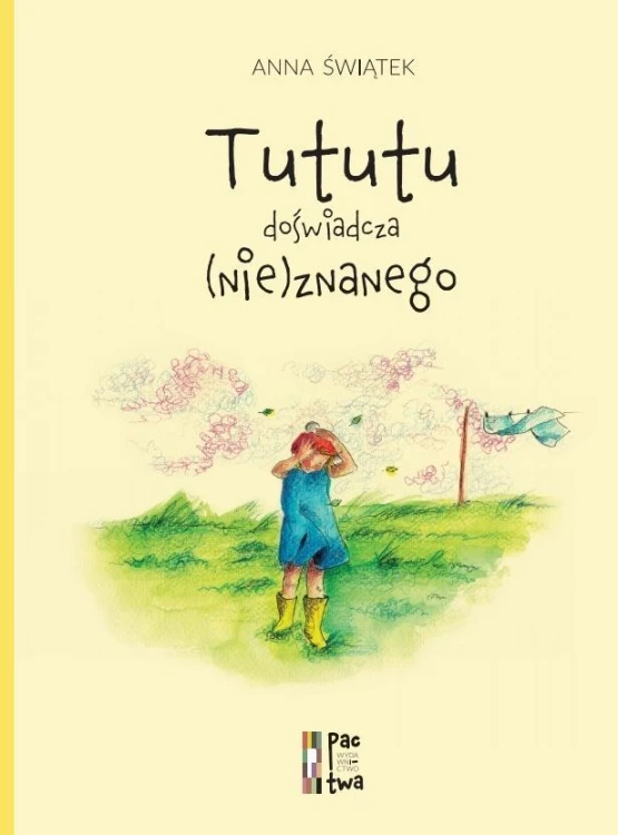 Tututu doświadcza (nie)znanego, Anna Świątek