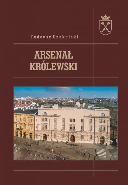 Arsenał królewski, Tadeusz Czekalski