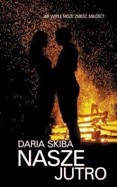 Nasze jutro, Daria Skiba