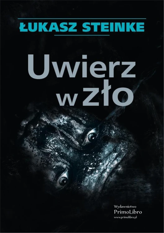 Uwierz w zło, Łukasz Steinke