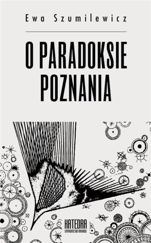 O paradoksie poznania, Ewa Szumilewicz