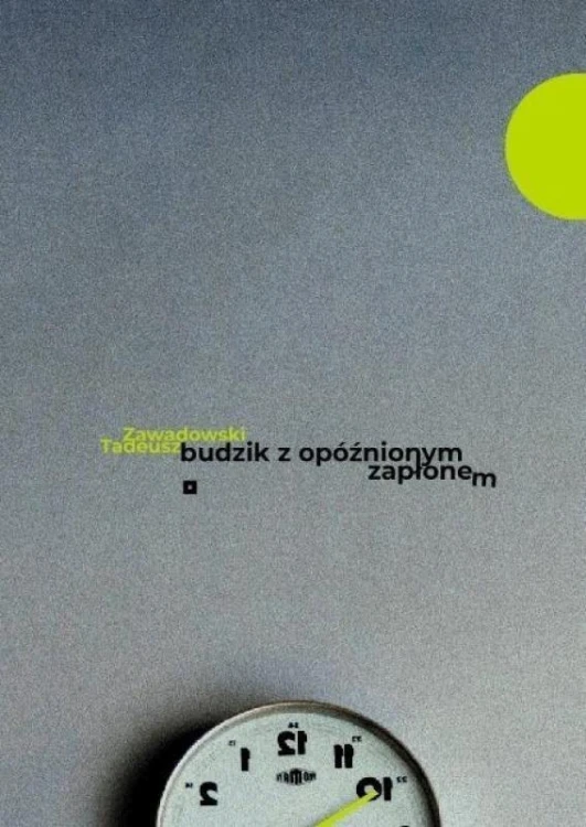 Budzik z opóźnionym zapłonem, Tadeusz Zawadowski