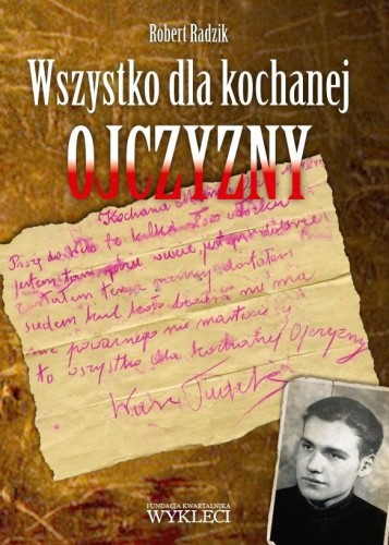 Wszystko dla kochanej Ojczyzny, Robert Radzik