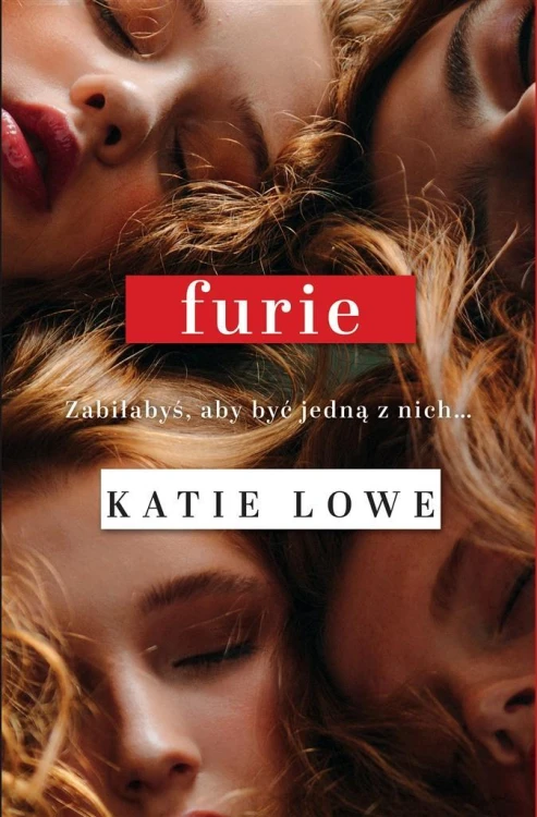Furie, Katie Lowe, Aga Zano