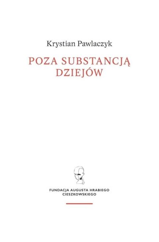 Poza substancją dziejów, Krystian Pawlaczyk