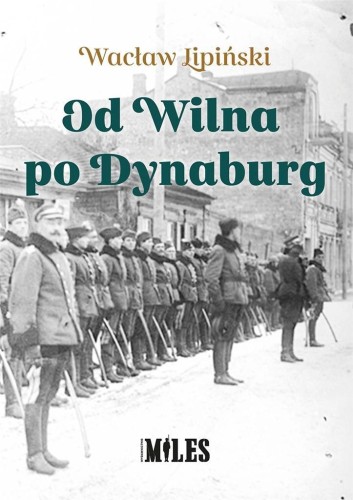 Od Wilna po Dynaburg, Wacław Lipiński