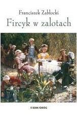 Fircyk w zalotach, Franciszek Zabłocki