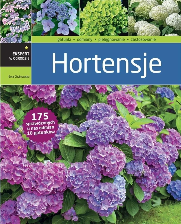Ekspert w ogrodzie. Hortensje, Ewa Chojnowska