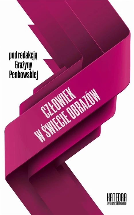 Człowiek w świecie obrazów, Penkowska Grażyna